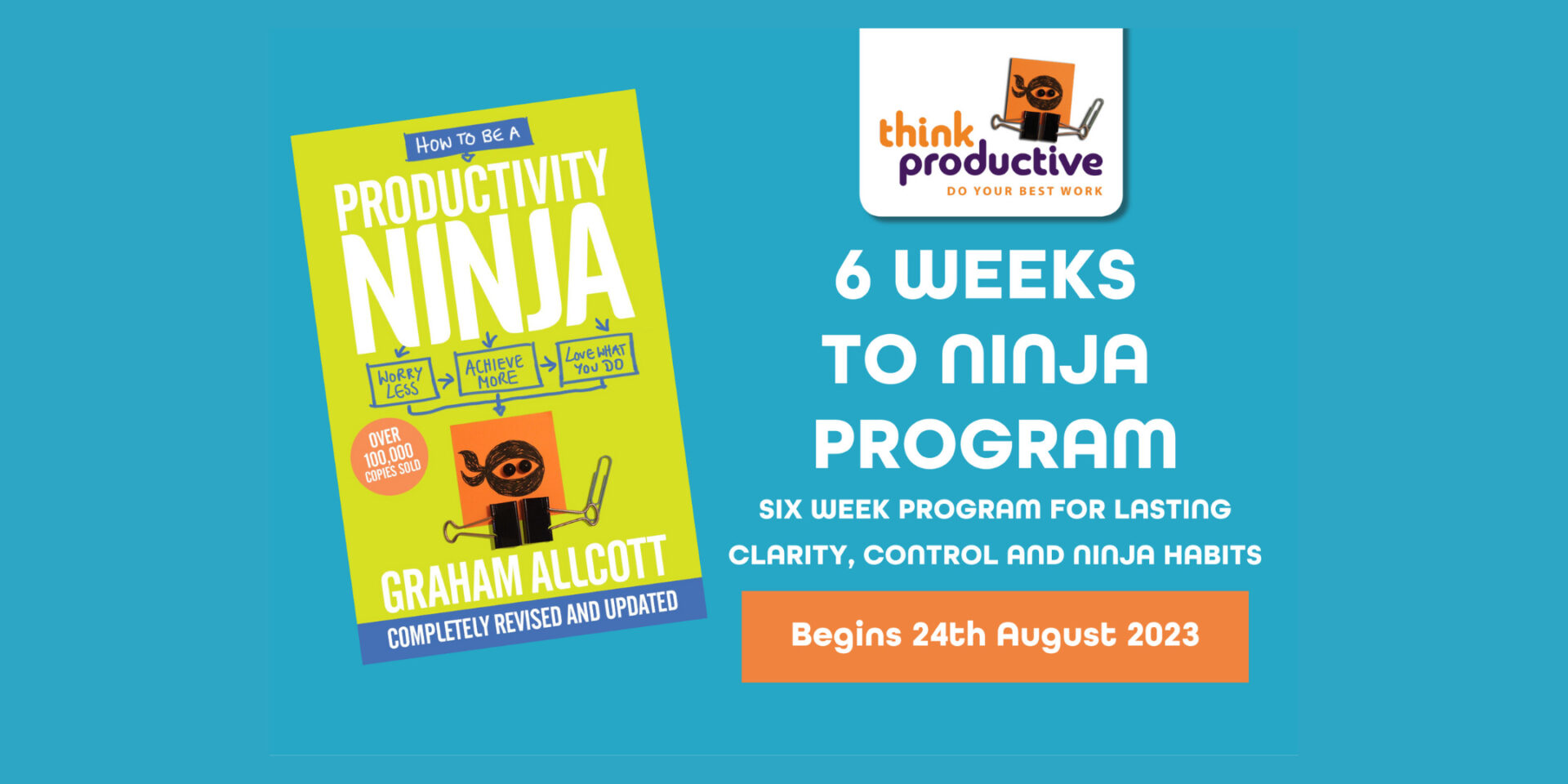 6 Weeks To Ninja - Public Workshop - Think Productive Australia